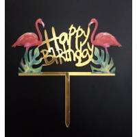 Acryl Topper Happy Birthday Flamingos Gold -  bedruckt in rosa, gr&uuml;n  - ca. 11  x 8 cm Gesamtl&auml;ng 14 cm